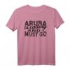 Aruba ruft an und ich muss gehen T-Shirt – Perfektes Reise- und Souvenir-Shirt für Aruba-Liebhaber