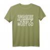 Singapur ruft an und ich muss gehen T-Shirt – Perfektes Reisezubehör & Souvenir für Touristen, Wanderer & Backpacker
