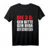 Lustiges Spruch T-Shirt: Die 3 G Geh bitte Geh Oida Geh Kacken – Witziges Geschenk für Männer & Frauen zu Geburtstag, Weihnachten & Vatertag
