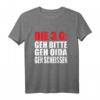 Lustiges Spruch T-Shirt: Die 3 G Geh bitte Geh Oida Geh Kacken – Witziges Geschenk für Männer & Frauen zu Geburtstag, Weihnachten & Vatertag