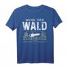 Wenn Der Wald Ruft Muss Ich Gehen - Waldarbeiter T-Shirt als Geschenkidee für Förster, Holzfäller und Naturliebhaber