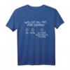 Willst Du Mit Mir Gehen Kostenlos Testen T-Shirt – Lustiges Party- und Single T-Shirt für Frauen, perfekt für Disko, Bar & Partyurlaub