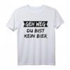 Geh weg du bist kein Bier T-Shirt - Lustiges Bier Spruch Shirt für Bierliebhaber & Biertrinker, Perfektes Geschenk & Partyoutfit