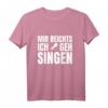 Mir Reichts Ich Geh Singen T-Shirt mit Mikrofon – Lustiges Design für Sänger, Musiker und Gesangsbegeisterte