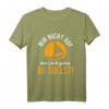 Lustiges Segel T-Shirt mit Spruch - Für Kapitäne, Segler und Bootsfahrer, ideales Geschenk für Urlaub, Geburtstag, Vatertag & Weihnachten