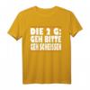 Die 2G Regel Geh bitte Geh Scheissen T-Shirt - Witziges Humorvolles T-Shirt mit regionalem Dialekt für alle, die auf sarkastische Sprüche stehen