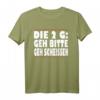 Die 2G Regel Geh bitte Geh Scheissen T-Shirt - Witziges Humorvolles T-Shirt mit regionalem Dialekt für alle, die auf sarkastische Sprüche stehen