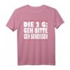 Die 2G Regel Geh bitte Geh Scheissen T-Shirt - Witziges Humorvolles T-Shirt mit regionalem Dialekt für alle, die auf sarkastische Sprüche stehen