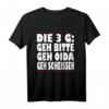 Lustiges 3G Regel T-Shirt mit witzigem Spruch in Wienerisch/Bayrisch – Perfekt für Humorliebhaber und Freunde mit Sinn für Sarkasmus