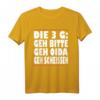 Lustiges 3G Regel T-Shirt mit witzigem Spruch in Wienerisch/Bayrisch – Perfekt für Humorliebhaber und Freunde mit Sinn für Sarkasmus