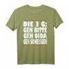 Lustiges 3G Regel T-Shirt mit witzigem Spruch in Wienerisch/Bayrisch – Perfekt für Humorliebhaber und Freunde mit Sinn für Sarkasmus