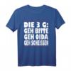 Lustiges 3G Regel T-Shirt mit witzigem Spruch in Wienerisch/Bayrisch – Perfekt für Humorliebhaber und Freunde mit Sinn für Sarkasmus
