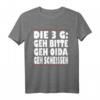 Lustiges 3G Regel T-Shirt mit witzigem Spruch in Wienerisch/Bayrisch – Perfekt für Humorliebhaber und Freunde mit Sinn für Sarkasmus