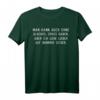 Man kann auch ohne Alkohol Spaß haben, aber ich gehe lieber T-Shirt – Lustiges Design für Männer und Frauen als Geschenk zu Weihnachten & Geburtstag