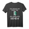 Man Bringe Mir Eine Tür Ich Möchte Gehen Lustiges Sprüche T-Shirt – Perfektes Geschenk für Freunde & Familie zu Weihnachten, Geburtstag & Ostern
