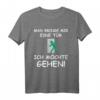 Man Bringe Mir Eine Tür Ich Möchte Gehen Lustiges Sprüche T-Shirt – Perfektes Geschenk für Freunde & Familie zu Weihnachten, Geburtstag & Ostern