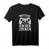 Mir egal ich geh zocken Gamer T-Shirt - Lustiges Gaming Outfit für Hobby- und Profi-Gamer, perfekte Geschenkidee für Gamerfreunde