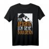 Kletterhalle Kletter Boulder mir reichts gehe bouldern T-Shirt – Perfekt für Bergsteiger und Boulderer als Geschenkidee
