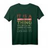 It's a Geologist Thing Geologie Spruch Geologe Geologin T-Shirt – Perfektes Geschenk für Geowissenschaftler, Mineralienliebhaber und Erdgeschichte-Interessierte