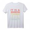 It's a Geologist Thing Geologie Spruch Geologe Geologin T-Shirt – Perfektes Geschenk für Geowissenschaftler, Mineralienliebhaber und Erdgeschichte-Interessierte