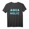 Aquaholic Freediving Geschenk Tauchen Freitaucher Taucherin T-Shirt - Perfektes Accessoire für Taucher, Apnoe-Kurse & Meeresliebhaber