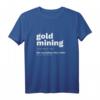 Goldwaschen & Goldschürfen T-Shirt mit Lexikon-Design – Cooles Hobby-Design für Goldsucher & Abenteurer