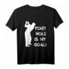 Zweideutiges lustiges Golf T-Shirt | Erwachsenen Humor Geschenk für Männer, Junggesellen & Partygänger – 'Your Hole Is My Goal'