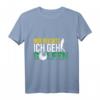 Golfer T-Shirt mit lustigem Golf Spruch - Perfekt für Golfspieler, die ihre Wochenenden auf dem Golfplatz genießen