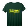 Lustiges Golf T-Shirt mit Spruch - Witzige Geschenkidee für Golfspieler und Turnierteilnehmer