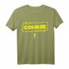 Lustiges Golf T-Shirt mit Spruch - Witzige Geschenkidee für Golfspieler und Turnierteilnehmer