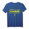 Lustiges Golf T-Shirt mit Spruch - Witzige Geschenkidee für Golfspieler und Turnierteilnehmer
