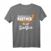 Rentner Geschenk Shirt mit Golf Spruch – Lustiges T-Shirt für Rentner, Väter & Opas, die Golf lieben