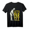 Let's Par Tee Golf T-Shirt - Lustiges Geschenk für Golfspieler und Golffans, Perfekt für Turniere & den Golfclub
