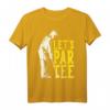 Let's Par Tee Golf T-Shirt - Lustiges Geschenk für Golfspieler und Golffans, Perfekt für Turniere & den Golfclub