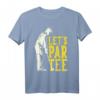 Let's Par Tee Golf T-Shirt - Lustiges Geschenk für Golfspieler und Golffans, Perfekt für Turniere & den Golfclub