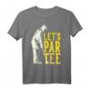 Let's Par Tee Golf T-Shirt - Lustiges Geschenk für Golfspieler und Golffans, Perfekt für Turniere & den Golfclub