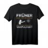 Früher War Ich Sparsam Sportschützen T-Shirt - Lustiges Outfit für Schützen, Jäger, Soldaten & Waffenliebhaber