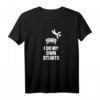 I do my own stunts Lustiges Trampolin Springen Gymnastik T-Shirt – Perfektes Geschenk für Geburtstag, Weihnachten, JGA und mehr