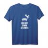 I do my own stunts Lustiges Trampolin Springen Gymnastik T-Shirt – Perfektes Geschenk für Geburtstag, Weihnachten, JGA und mehr