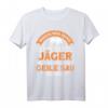 Jäger Ich Bin Jäger Und Ne Geile Sau Jagen T-Shirt – Lustiges Jagdoutfit für Jäger und Wildschwein-Liebhaber
