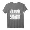 Always Be Shark Weißer Hai Raubfisch Tauchen Schnorcheln T-Shirt – Perfektes Geschenk für Schwimmer, Taucher & Wassersportfans