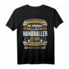 Lustiges Handballer Geschenk - Handball Verein Spruch T-Shirt für Fans & Spieler mit Humor