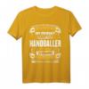 Lustiges Handballer Geschenk - Handball Verein Spruch T-Shirt für Fans & Spieler mit Humor