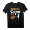 Handball Papa T-Shirt - Cooler Spruch für Handballspieler, Fans & Vereinskaptains, Geschenk für Geburtstag, Weihnachten & Vatertag