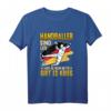 Lustiges Handball Spruch T-Shirt für Handballspieler & Fans – Perfektes Geschenk für Trainer, Vereinsmitglieder & Hobbyspieler