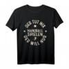 Handball T-Shirt Der Tut Nix Der Will Nur Handball Spielen - Lustiges Sportshirt für Handballfans und Spieler