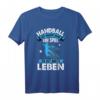 Handball Spieler Damen Herren Gift T-Shirt – Zeige deine Leidenschaft für Ballsport & Handballverein