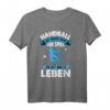 Handball Spieler Damen Herren Gift T-Shirt – Zeige deine Leidenschaft für Ballsport & Handballverein