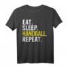Eat Sleep Handball Repeat Geschenk T-Shirt – Humorvolles Sportshirt für Handballfans, Spieler & Trainer, ideal für Geburtstage, Weihnachten & mehr