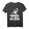 Handball is my religion T-Shirt – Lustiges Handball Spruch Geschenk für Handballer zum Geburtstag, Weihnachten oder im Fitnessstudio